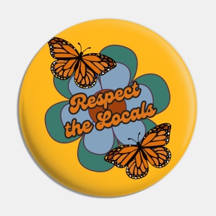 Respect the Local Pollinator Monarch Butterflies Pin