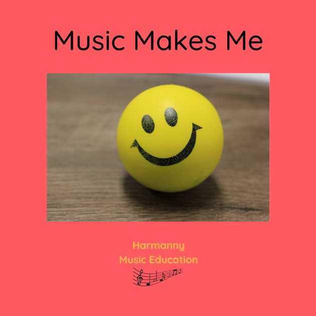 Music Makes Me by Harmanny Music Education
