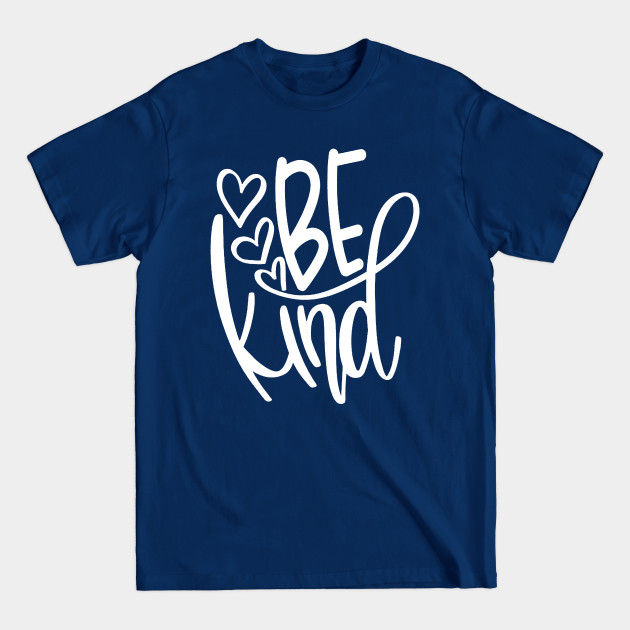 Discover Be Kind - Be Kind - T-Shirt