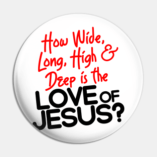 Jesus Goes Deep Inside Me Pin