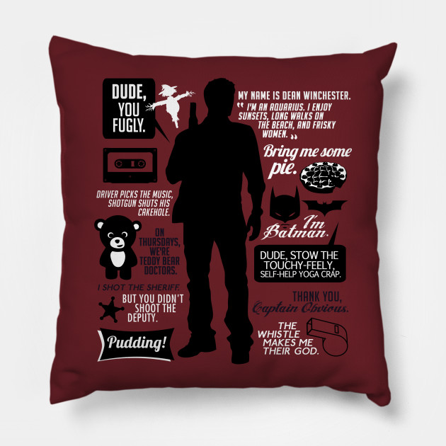 Dean Winchester Quotes Dean Winchester Pillow TeePublic