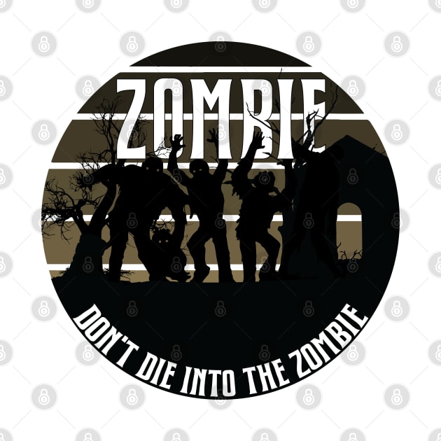 Danger Zombie, Don't Die Into It by AqlShop