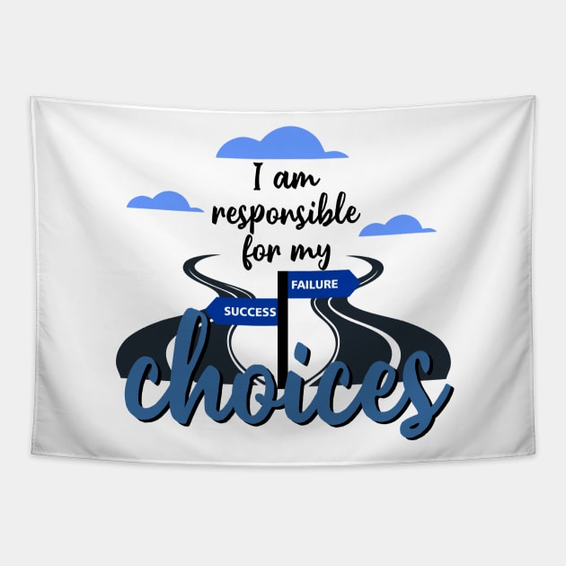 T-Shirt I am Responsible for my choices Tapestry by Roqson