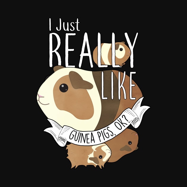 I Just Really Like Guinea Pigs, OK? by Psitta