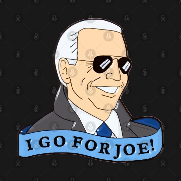 I Go For Joe Biden for President 2020 by jplanet