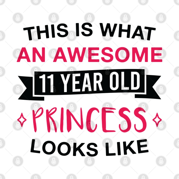 Awesome 11 Year Old Princess 11th Birthday Eleven Girl Daughter by FOZClothing