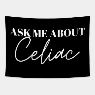 Ask me about celiac Tapestry