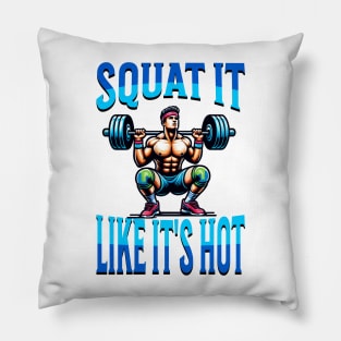 Squat It Like It's Hot Workout Gym Exercise for Women Men Pillow