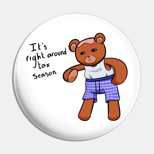 It's Right Around Tax Season Pin by Whatchamarkallit