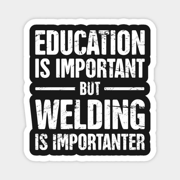 Funny Welding Quote Magnet by MeatMan