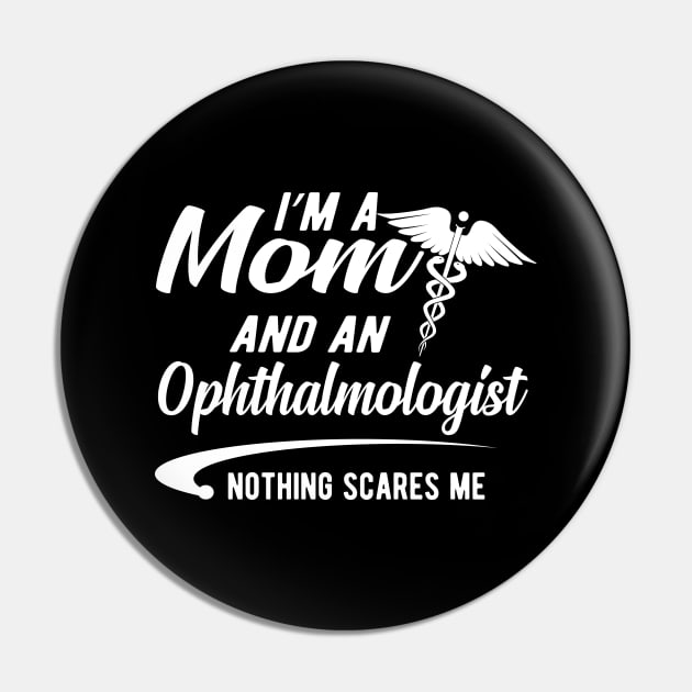 Ophthalmologist and mom - I'm a mom and ophthalmologist nothing scares me Pin by KC Happy Shop