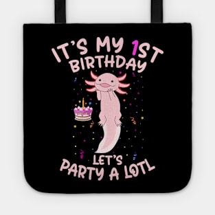 Axolotl Fish its My 1st Birthday I'm 1 Year Old lets party Tote