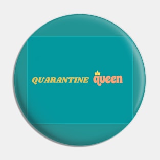 Quarantine Queen Pin