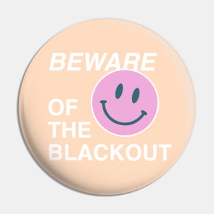 Beware of the blackout yellow Pin