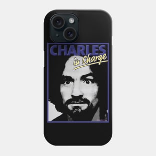 Charles Manson - Charles In Charge Phone Case