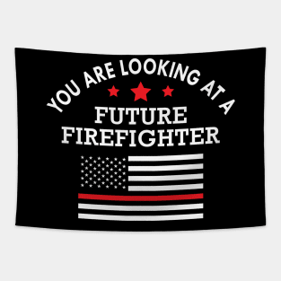 Future Fire Fighter - You are looking at future fire fighter Tapestry