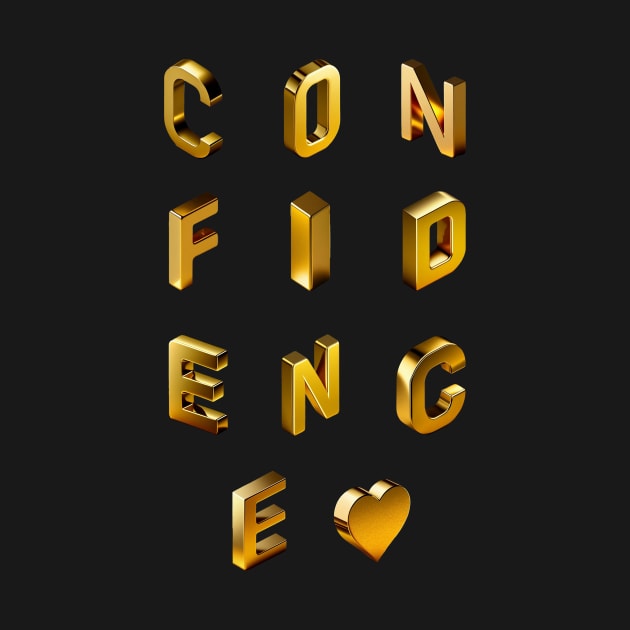 Confidence is Golden by Mr. 808