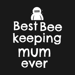 Best bee keeping mum T-Shirt