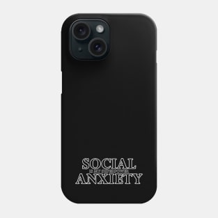 Social Anxiety Is My Superpower Black Phone Case