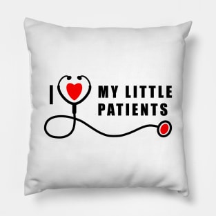 Pediatric Nurse I Love My Little Patients Pillow