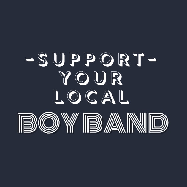 Support Your Local Boy Band by MagicalAuntie