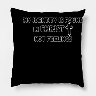 MY IDENTITY IS FOUND IN CHRIST Pillow