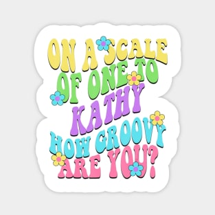 Kathy Cute Retro Girls Groovy Kathy Personalized Name Magnet