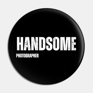 HANDSOME PHOTOGRAPHER Pin