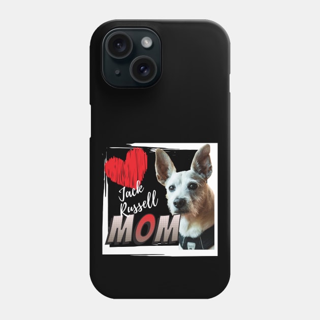 Jack Russell Mom Phone Case by Dreanpitch