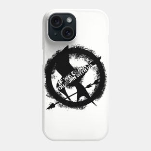 If we burn, you burn with us Phone Case