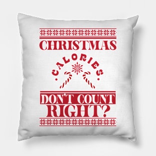 Christmas Calories Don't Count Pillow