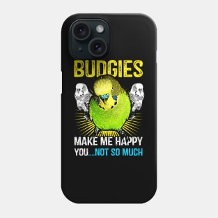 Budgies make me happy Phone Case