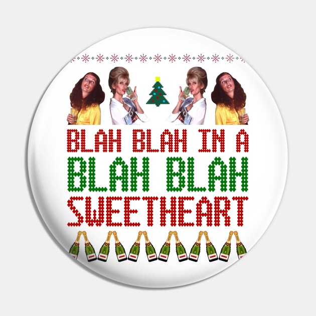 AbFab Ugly Christmas Sweater Design—Blah Blah In a Blah Blah, Sweetheart Pin by Xanaduriffic