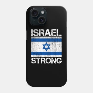 Israel Strong - I stand with Israel Flag Phone Case