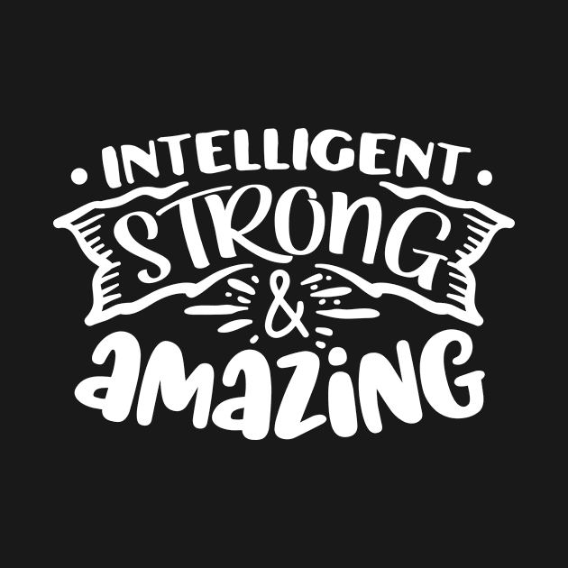 Intelligent Strong & Amazing Motivational Quote by Inspirify