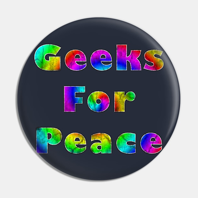 Geeks for Peace (distressed) Pin by Bits