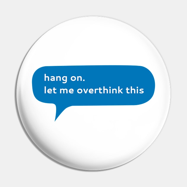 Hang on let me overthink this Pin by WordFandom