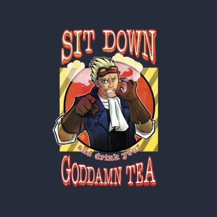 Drink Your Goddamn Tea T-Shirt