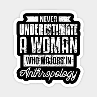 Never Underestimate A Woman Anthropology Archaeology Magnet