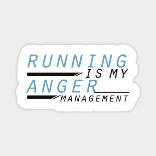 Running is my anger management Runner Gift Magnet