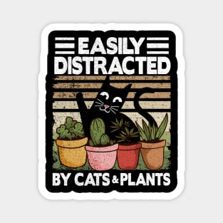 Easily Distracted By Cats & Plants Funny Cat Lover Gardening Gift Magnet