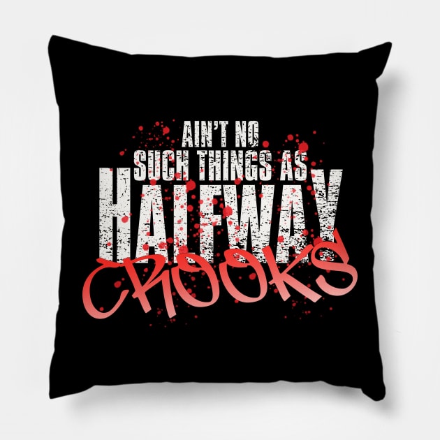 HALFWAY CROOKS Pillow by RMFD ART