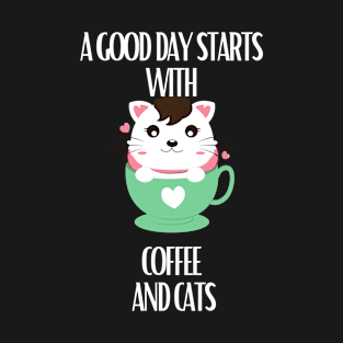 A Good Day Starts With Coffee and Cats T-Shirt