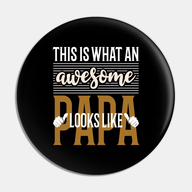 This is what an awesome Papa looks like Pin by Tesszero