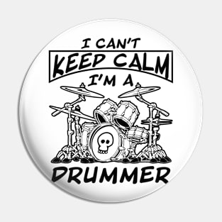 I Can't Keep Calm I'm a Drummer Pin