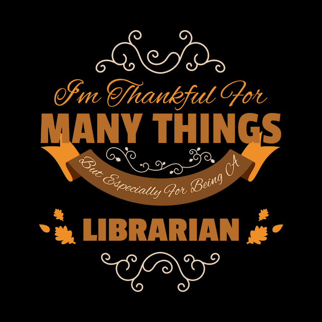 Librarian Thankful Shirt Thanksgiving Quotes Gifts by gaustadabhijot