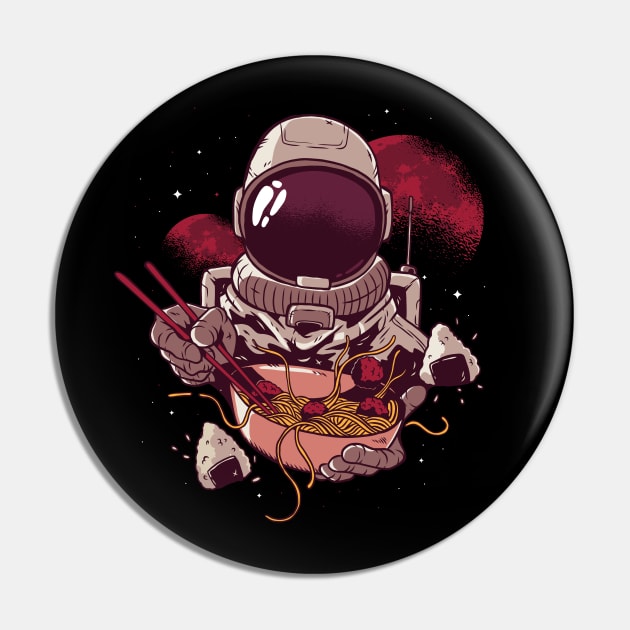 Space Astronaut With Ramen Pin by Cosmo Gazoo