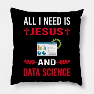 I Need Jesus And Data Science Pillow