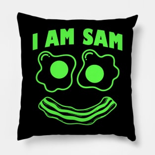 I Am Sam Shirt - Clothes For Fried Green Ham and Eggs Days Pillow