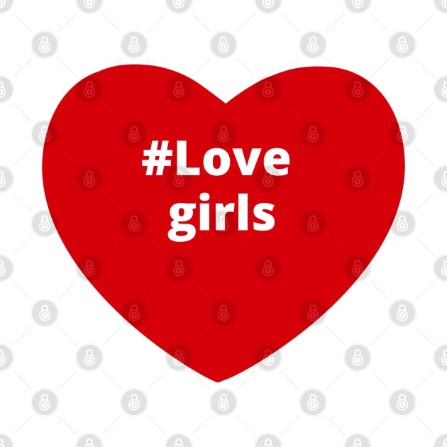 Love Girls - Hashtag Heart by support4love